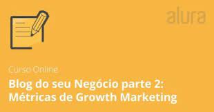 Capa: Baixar Blog Corporativo 2: Métricas Growth Marketing Alura