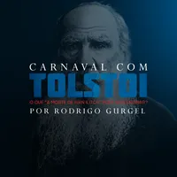Capa: Baixar Curso Carnaval com Tolstói por Rodrigo Gurgel - Lições Profundas