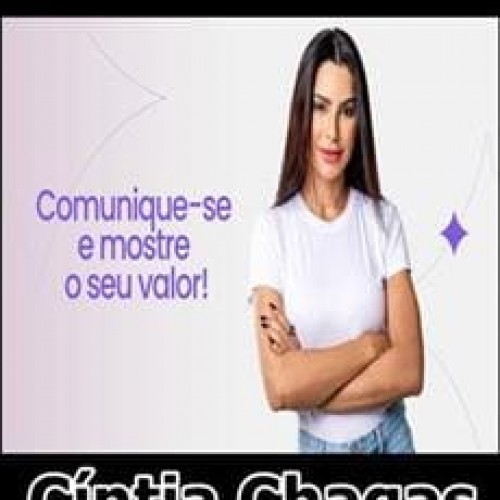 Capa: Baixar Curso Comunique-se com Cíntia Chagas: Domine a Comunicação!