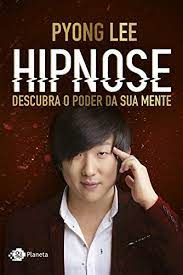 Capa: Curso Pyong Lee Hipnose: Baixar e Transforme Sua Mente