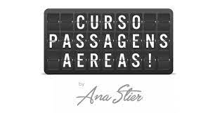 Capa: Baixar Curso Ana Stier: 8 Segredos de Passagens Aéreas